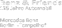 Benz & Friends - 125 Jahre Automobil